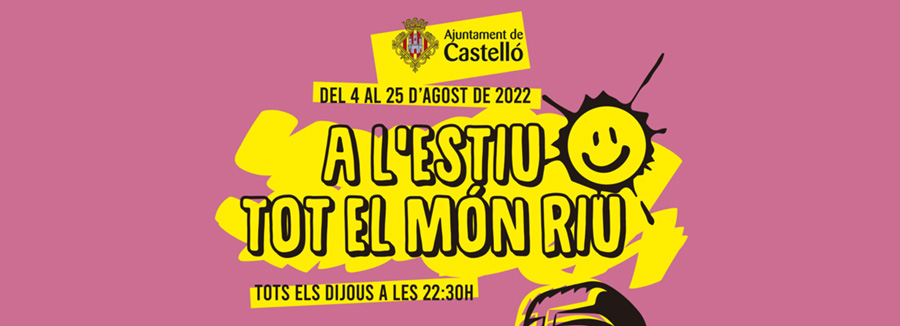 Ocio, humor y cultura, la variada oferta de Castelló para el mes de Agosto